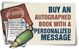 Buy an autographed copy of If Only with a personalized message inscribed